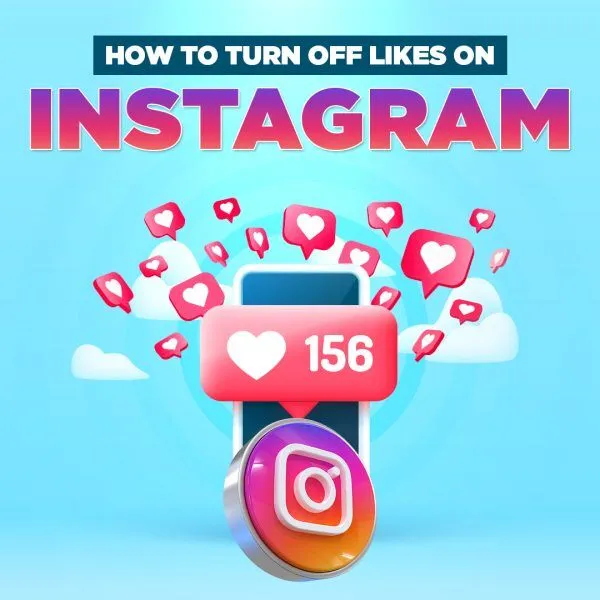How to Turn Off Likes on Instagram?