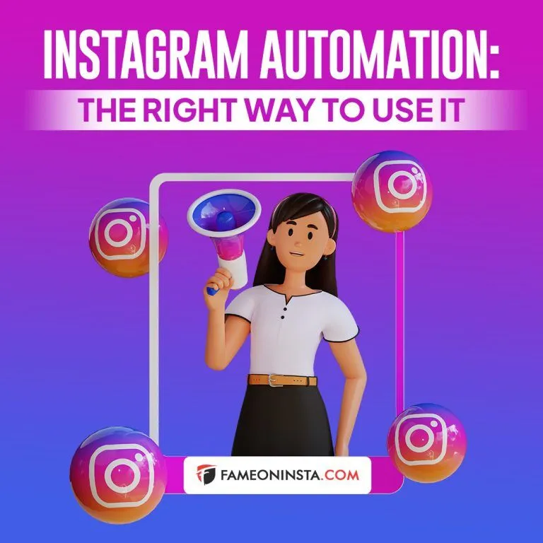 Instagram Automation: The Right Way to Use It